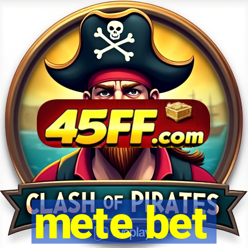 mete bet